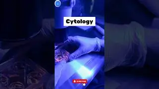 Cytology| What is Cytology 