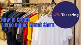 How To Create A Online Merch Store [FREE]