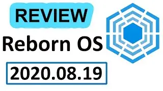 RebornOS 2020.08.19 | First Look on New Release 19th Aug 2020