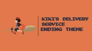 Kiki's Delivery Service - Ending Theme (8-Bit | Chiptune Cover)