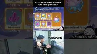 When You Try to Explain Fontain To Friends Who have Quit Genshin.. 