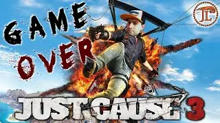 GAME OVER - JUST CAUSE 3