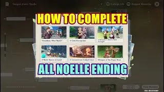 How to complete ALL NOELLE ENDING | Genshin Impact
