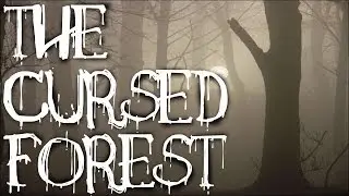 The Cursed Forest - Это Он?? Она?? Оно?? О_о