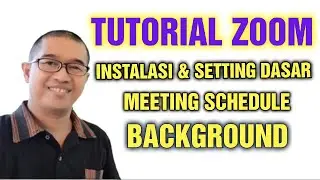 ZOOM TUTORIAL -  INSTALL OF BASIC ZOOM SETTINGS MEETING SCHEDULE - HOW TO CHANGE BACKGROUND ZOOM