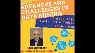 PART 4 |Talk on Advances and Challenges in Data Mining| Prof Raj K Bhatnagar | ACM USICT