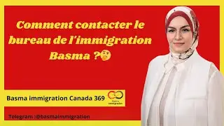 Comment contacter le bureau de l'immigration Basma ?🤔#canada #visa #immigrer_au_canada #immigrer