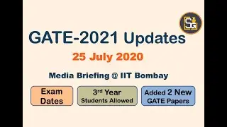 GATE 2021 Exam Dates and Updates 25 July 2020 Media Briefing IIT Bombay |