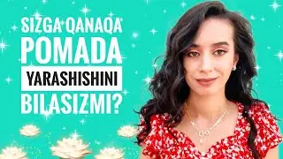 POMADA TANLASH/ POMADA TURLARI/POMADANI MAKIYAJGA MOSLAB TANLASH/ POMADA SURISH