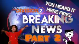 Tom Clancy's The Division 2, Breaking News 