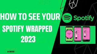 HOW TO SEE YOUR SPOTIFY WRAPPED (2023)