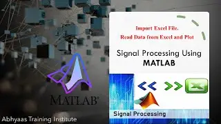 Import Excel File in MATLAB | xlsread | Read Data from Excel Sheet | Signal Processing Part - 13