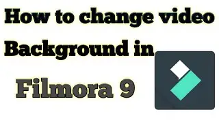 How to change any video background with\without green screen in Filmora 9