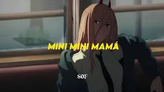 Mini Mini — Punto40, Marcianeke 「Slowed」 //  Letra // Chainsaw Man // AMV