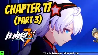 Reacting to Chapter 17 of the Main Story (Part 3) | Honkai Impact 3rd