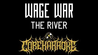 Wage War - The River [Karaoke Instrumental]