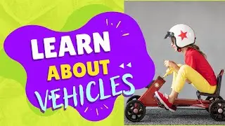 Learn Vehicle Names: Fun and Educational Video for Kids