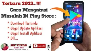 Reasons Why Play Store Can't Download and Update Apps and How to Fix Them @jeftutor3845