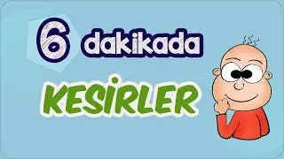 6 Dk'da Kesirler Konusunu Öğren! | Yeni Nesil Taktikler