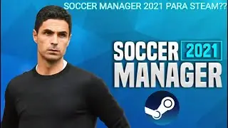 SALDRÁ SOCCER MANAGER 2021 PARA PC?
