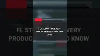 FL Studio Tips Every Producer Needs To Know 2022 