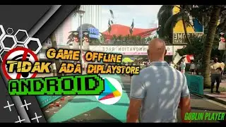 4 Game OFFLINE Ini Udah Gak Ada Di Playstore 