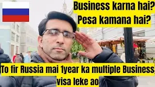 If you want to do Business and earn mony in, then get a 1 year multiple business visa to Russia
