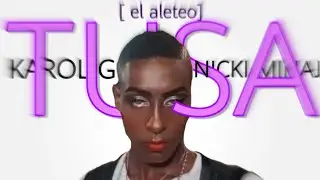 Karol G, Nicki Minaj - Tusa [el aleteo]
