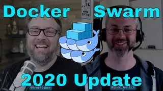 Docker Swarm 2020 Project Update: DevOps and Docker Live Show (Ep 74)