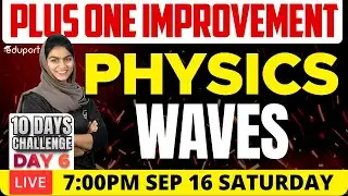 Plus One Improvement Exam - Physics - Waves | Eduport Plus Two