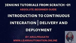Jenkins Tutorials |01| Intro to Continuous Integration | Continuous Delivery | Continuous Deployment