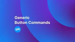 Generic Buttons Commands