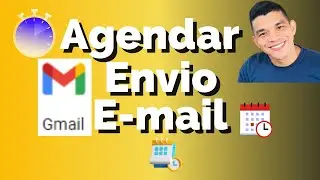 Como Agendar ou Programar o Envio de E-mail Via Gmail 2023 Ep. 08 AULA COMPLETA [Tutorial]