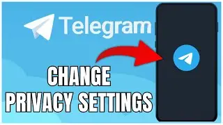 How to Change Privacy Settings on Telegram 2025?