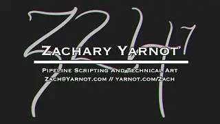 Demo Reel - Pipeline Scripting & Technical Art - Zachary Yarnot