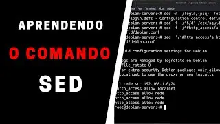 Como usar o Comando SED como SysAdmin Linux