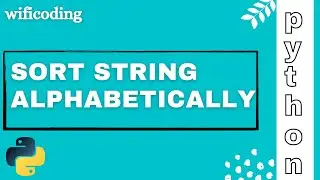 sort string alphabetically in python | python program