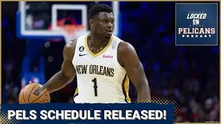 INSTANT REACTION: Schedule released for the New Orleans Pelicans