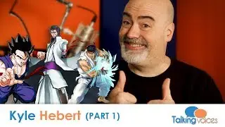 Kyle Hebert | Talking Voices (Part 1)