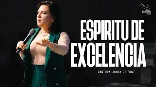 Pra Lisney de Font | Espíritu de Excelencia | 08-28-24