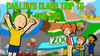 Caillou's Class Field Trip To The Zoo!