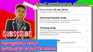 CARA MENGETAHUI UMUR FACEBOOK,tahun pembuatan akun facebook
