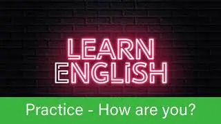 How are you? | Short English Conversations | Speaking and Pronunciation Practice #learnenglish