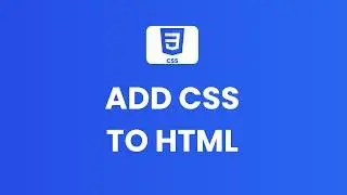 3 Ways to Add CSS to HTML: Inline, Internal & External