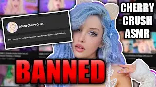 Cherry Crush ASMR BANNED from YouTube | ASMR Drama
