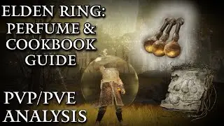 Elden Ring: Perfume and Cookbook Guide (PvE/PvP Analysis)