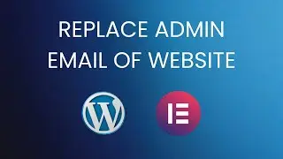 How To Change Admin Email Of Your Elementor Hosted Website