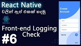 Making a React Native Application | Sinhala - සිංහලෙන් | #6 - Redirect to Home after Login check