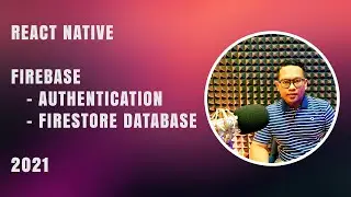 React Native, Firebase Authentication, Cloud Firestore 