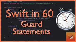 Guard Statements | Swift in 60 | Swift Basics Explained